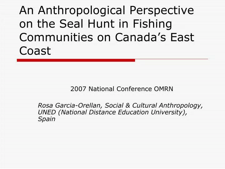 an anthropological perspective on the seal hunt in fishing communities on canada s east coast