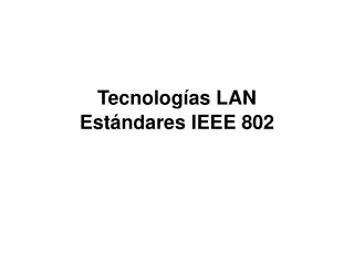 tecnolog as lan est ndares ieee 802