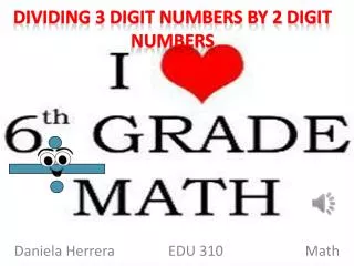 Dividing 3 digit numbers by 2 digit numbers