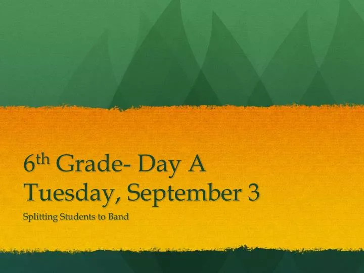 6 th grade day a tuesday september 3