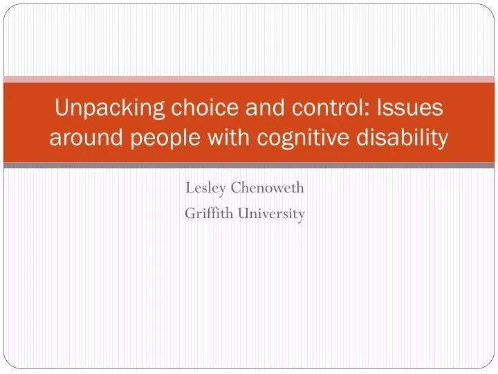 unpacking choice and control issues around people with cognitive disability