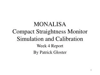 MONALISA Compact Straightness Monitor Simulation and Calibration