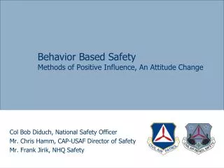 Behavior Based Safety Methods of Positive Influence, An Attitude Change