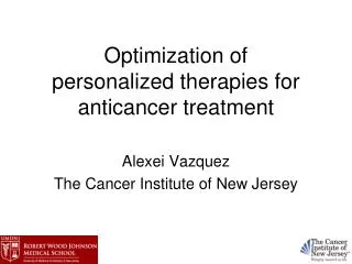 Optimization of personalized therapies for anticancer treatment