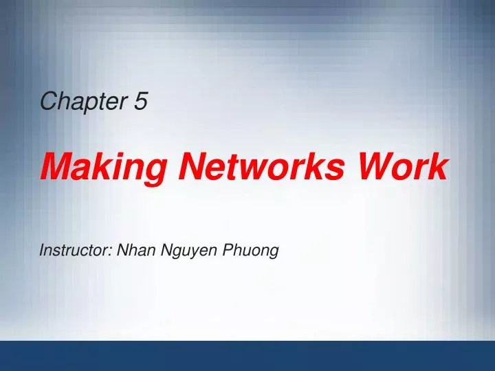 chapter 5 making networks work