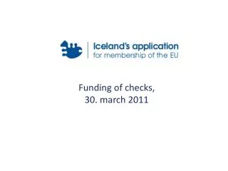 Funding of checks, 30. march 2011