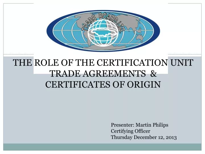 the role of the certification unit trade agreements certificates of origin