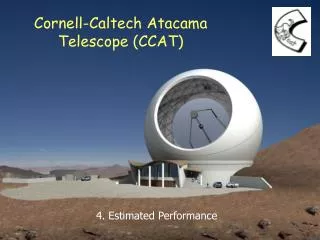 Cornell-Caltech Atacama Telescope (CCAT)