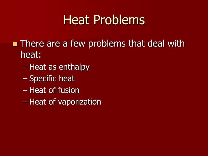 heat problems