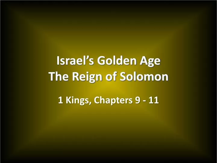 israel s golden age the reign of solomon
