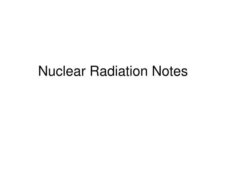 nuclear radiation notes