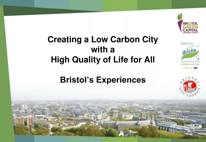 creating a low carbon city with a high quality of life for all bristol s experiences
