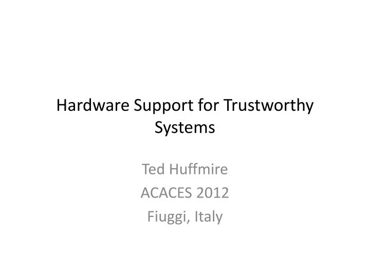 hardware support for trustworthy systems