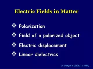Electric Fields in Matter