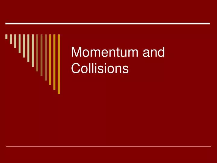 momentum and collisions