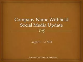 Company Name Withheld Social Media Update