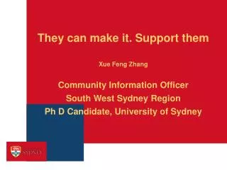 They can make it. Support them Xue Feng Zhang Community Information Officer