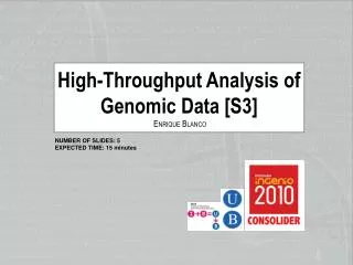 High-Throughput Analysis of Genomic Data [S3] E NRIQUE B LANCO