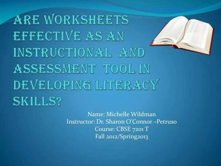 are worksheets effective as an instructional and assessment tool in developing literacy skills