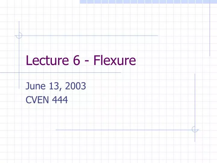 lecture 6 flexure