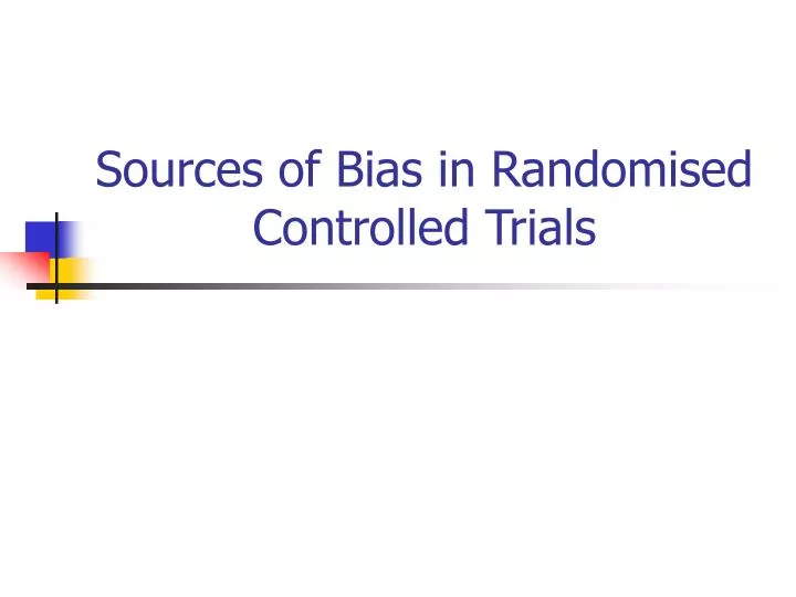 sources of bias in randomised controlled trials