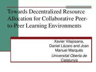 Towards Decentralized Resource Allocation for Collaborative Peer-to-Peer Learning Environments
