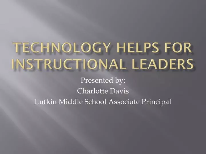 technology helps for instructional leaders