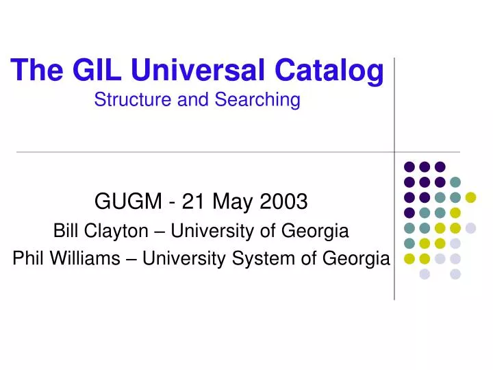the gil universal catalog structure and searching