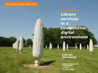 Given topic: Library services in a competitive digital environment