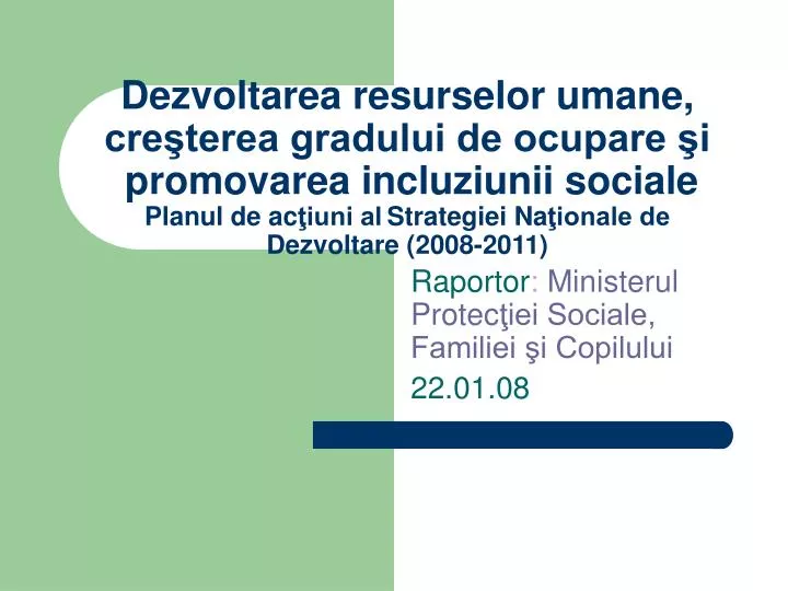 raportor ministerul protec iei sociale familiei i copilului 22 0 1 08