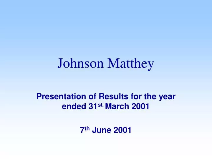 presentation of results for the year ended 31 st march 2001 7 th june 2001