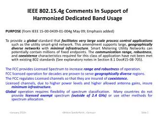 IEEE 802.15.4g Comments In Support of Harmonized Dedicated Band Usage