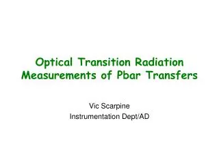 Optical Transition Radiation Measurements of Pbar Transfers