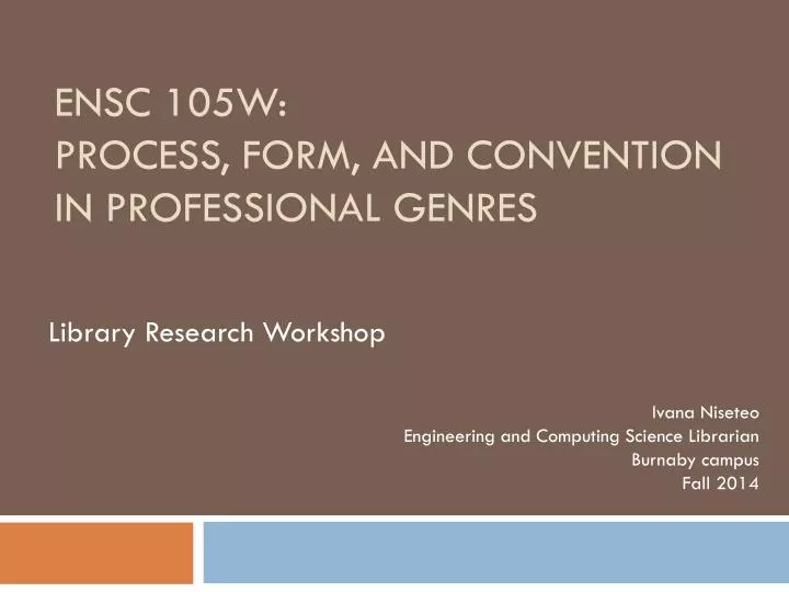ensc 105w process form and convention in professional genres