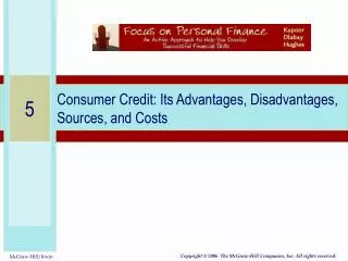 Consumer Credit: Its Advantages, Disadvantages, Sources, and Costs
