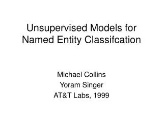 Unsupervised Models for Named Entity Classifcation