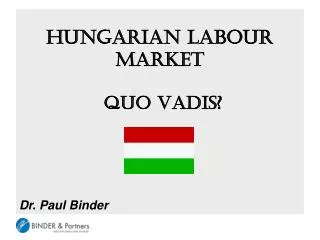 HUNGARIAN LABOUR MARKET QUO VADIS?