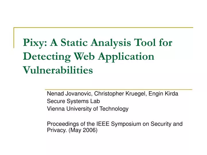 pixy a static analysis tool for detecting web application vulnerabilities