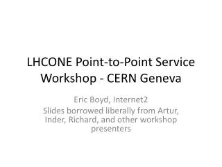 LHCONE Point-to-Point Service Workshop - CERN Geneva