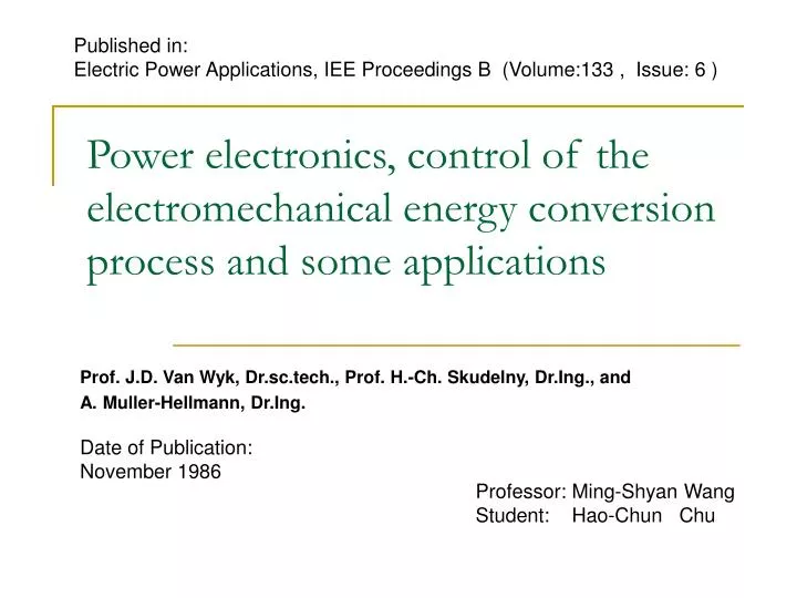 power electronics control of the electromechanical energy conversion process and some applications