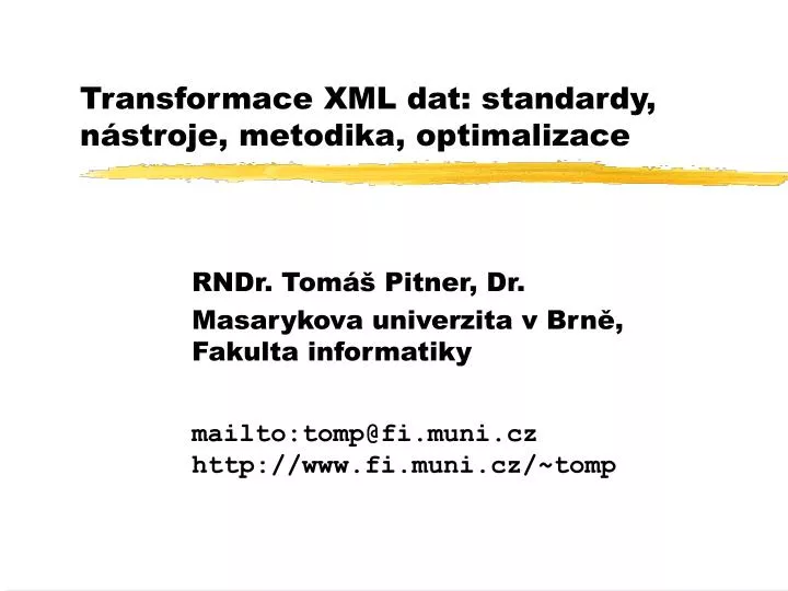 transformace xml dat standardy n stroje metodika optimalizace