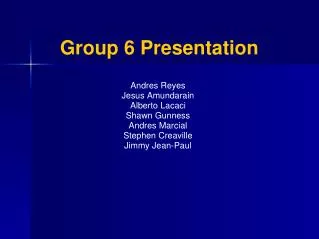 Group 6 Presentation