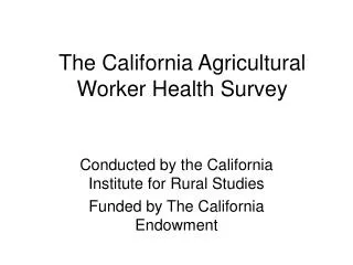 The California Agricultural Worker Health Survey