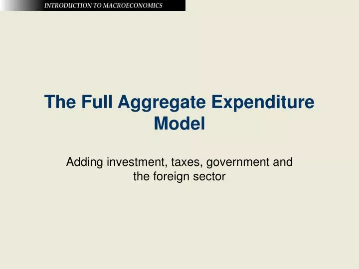 the full aggregate expenditure model