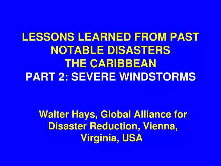 lessons learned from past notable disasters the caribbean part 2 severe windstorms