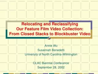 Annie Wu Susannah Benedetti University of North Carolina-Wilmington OLAC Biennial Conference