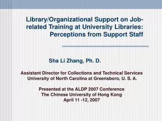Sha Li Zhang, Ph. D. Assistant Director for Collections and Technical Services