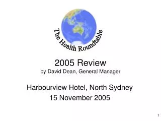 2005 Review by David Dean, General Manager