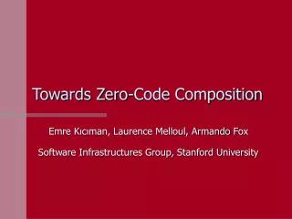 Towards Zero-Code Composition