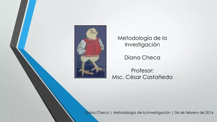 diana checa metodolog a de la investigaci n 04 de febrero de 2014